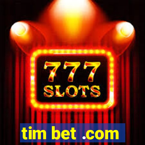tim bet .com